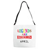 legends are born april Adjustable Strap Totes