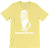 foolish mortal T-Shirt