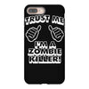 trust me i'm a zombie killer iPhone 8 Plus