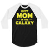 Best Mom in the Galaxy 3/4 Sleeve Shirt