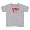 friends don't lie 1 Toddler T-shirt