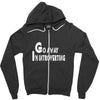 go away, i'm introverting Zipper Hoodie