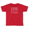 if you don't sin jesus died for nothing Toddler T-shirt