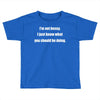 i'm not bossy i just know what you should be doing Toddler T-shirt