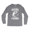 If I've Gone Missing Fishing Long Sleeve Shirts