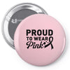 Proud To Wear Pink Pin-back button