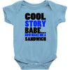 cool story babe white t shirt now make me a sandwich college humor fun Baby Onesie
