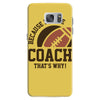 i'm the coach Samsung Galaxy S7