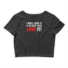 i will love it if we beat them Crop Top