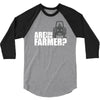 are you the farmer 3/4 Sleeve Shirt