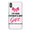 I'm Your Father's Day Gift Mom Says You're Welcome Baby Girl iPhoneX