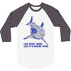 live every week like its shark week 3/4 Sleeve Shirt