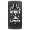 I Don't Need Therapy Just to Go Kayaking Samsung Galaxy S7 Edge