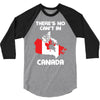 There Is No Cant In Canada 3/4 Sleeve Shirt