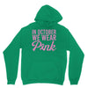 in october we wear pink Unisex Hoodie