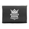 Queens Are Born In February Accessory Pouches