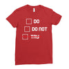 Do or Do Not Ladies Fitted T-Shirt