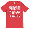 new years eve 2016 so last year T-Shirt
