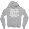 called you stupid Zipper Hoodie