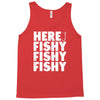 here fishy fishy fishy Tank Top