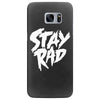 Stay Rad Samsung Galaxy S7 Edge