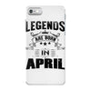 Legends Are Born In April iPhone 7 Case