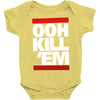 ooh kill 'em Baby Onesie