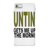hunting gets me up iPhone 7 Case