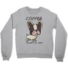 coffee makes me poop Crewneck Sweatshirt