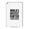 World's Greatest Farter I Mean Father iPad Mini 4