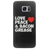 love peace and bacon grease Samsung Galaxy S7 Edge