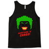 everything is chaos! Tank Top