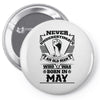 Never Underestimate Old Man Who Was Born May Pin-back button