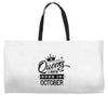 Queens Are Born In October Weekender Totes