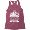 Queens Are Born In October Racerback Tank