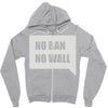 no ban no wall Zipper Hoodie