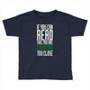 if you can read this, you are camping too close Toddler T-shirt