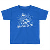 We Can Do It! Toddler T-shirt