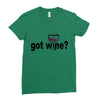got wine Ladies Fitted T-Shirt