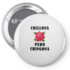 Chillona Pero Chingona Pin-back button