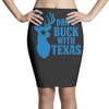 don't buck with texas funny Pencil Skirts