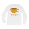 coffee (4) Long Sleeve Shirts