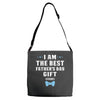 I Am The Best Father's Day Gift Ever Boy Adjustable Strap Totes