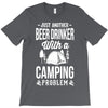 beer drinker camping!! T-Shirt