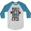words best daddy 3/4 Sleeve Shirt