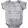 lazy is a very strong word Baby Onesie