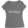 also hungry Women's Triblend Scoop T-shirt