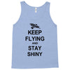 keep flying and stay shiny t shirt serenity firefly calm carry tee bro Tank Top