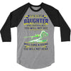mess with my daughter and from a place 3/4 Sleeve Shirt