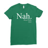 nah Ladies Fitted T-Shirt
